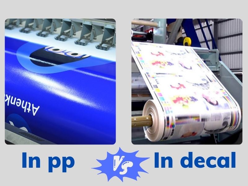 In pp và in decal là 2 kỹ thuật in khác nhau